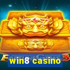 win8 casino